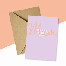 Load image into Gallery viewer, Happy Mother's Day Mum Card