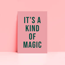 Load image into Gallery viewer, It's A Kind Of Magic Typography Wall Art Print
