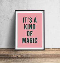 Load image into Gallery viewer, It's A Kind Of Magic Typography Wall Art Print