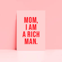 Load image into Gallery viewer, Mom I Am A Rich Man Wall Art Print