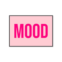 Load image into Gallery viewer, Mood Bold Typography Wall Art Print