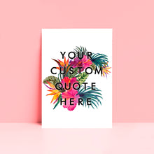 Load image into Gallery viewer, Personalised Quote Flower Print
