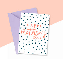 Load image into Gallery viewer, Happy Mother's Day Polka Dot Card
