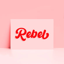 Load image into Gallery viewer, Rebel Typography Wall Art Print