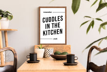 Load image into Gallery viewer, Remember Cuddles In The Kitchen Print