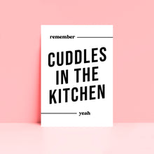 Load image into Gallery viewer, Remember Cuddles In The Kitchen Print
