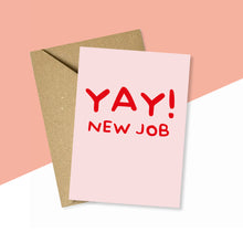 Load image into Gallery viewer, Yay! New Job Card
