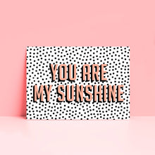 Load image into Gallery viewer, You Are My Sunshine Wall Art Print