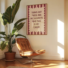 Load image into Gallery viewer, Turns Out These Are My Monkeys Print in Burgundy
