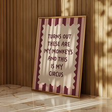 Load image into Gallery viewer, Turns Out These Are My Monkeys Print in Burgundy
