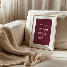 Load image into Gallery viewer, Personalised Custom Quote Wall Art Print in Pink Burgundy
