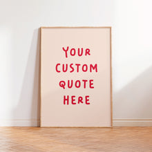 Load image into Gallery viewer, Personalised Custom Quote Wall Art Print in Beige Red
