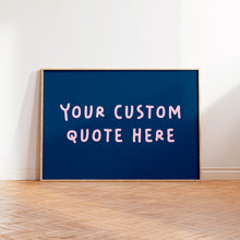 Load image into Gallery viewer, Personalised Custom Quote Wall Art Print in Navy Pink
