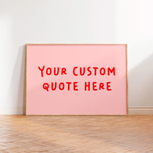 Load image into Gallery viewer, Personalised Custom Quote Wall Art Print in Pink Red
