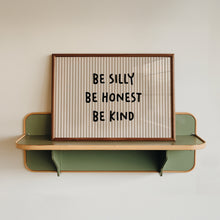 Load image into Gallery viewer, Be Silly Be Honest Be Kind Print in Landscape
