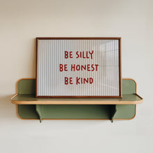 Load image into Gallery viewer, Be Silly Be Honest Be Kind Print in Landscape
