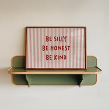 Load image into Gallery viewer, Be Silly Be Honest Be Kind Print in Landscape
