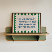Load image into Gallery viewer, I Do Not Have Ducks, I Have Squirrels Landscape Print in Pink Green
