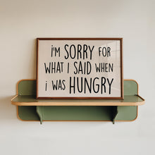 Load image into Gallery viewer, I'm Sorry For What I Said When I Was Hungry Landscape Print

