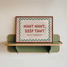 Load image into Gallery viewer, Night Night, Sleep Tight, Don't Let The Bed Bugs Bite Print
