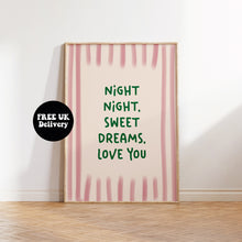 Load image into Gallery viewer, Night Night Sweet Dreams Love You Print
