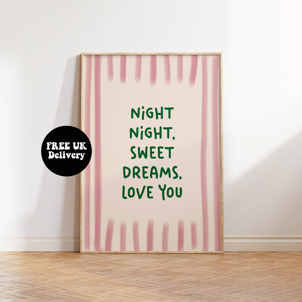Night Night Sweet Dreams Love You Print