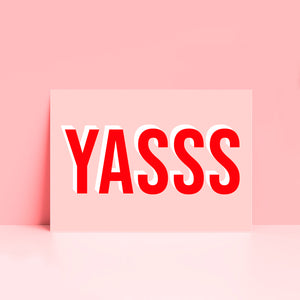 Yasss Typography Wall Art Print
