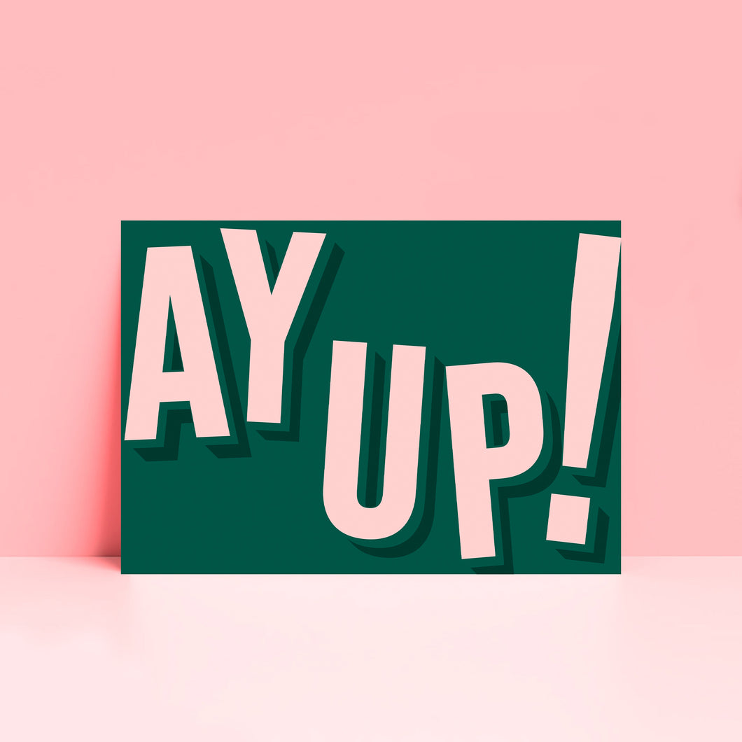 Ay Up Typography Wall Art Print