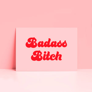 Badass Bitch Wall Art Print