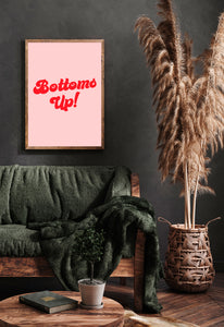 Bottoms Up Wall Art Print