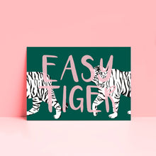 Load image into Gallery viewer, Easy Tiger Animal Typography Wall Art Print
