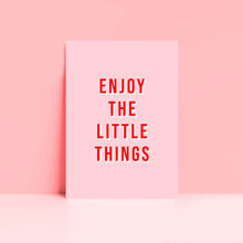 Load image into Gallery viewer, Enjoy The Little Things Typography Wall Art Print
