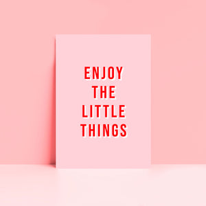 Enjoy The Little Things Typography Wall Art Print