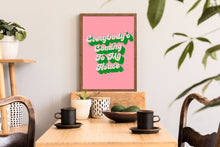 Load image into Gallery viewer, Everybody&#39;s Coming To Our House Typography Wall Art Print
