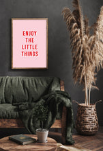 Load image into Gallery viewer, Enjoy The Little Things Typography Wall Art Print
