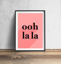 Load image into Gallery viewer, Ooh La La Print
