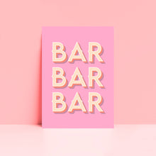 Load image into Gallery viewer, Bar Bar Bar Typography Wall Art Print in Pink
