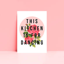 Load image into Gallery viewer, This Kitchen Is For Dancing Typography Wall Art Print
